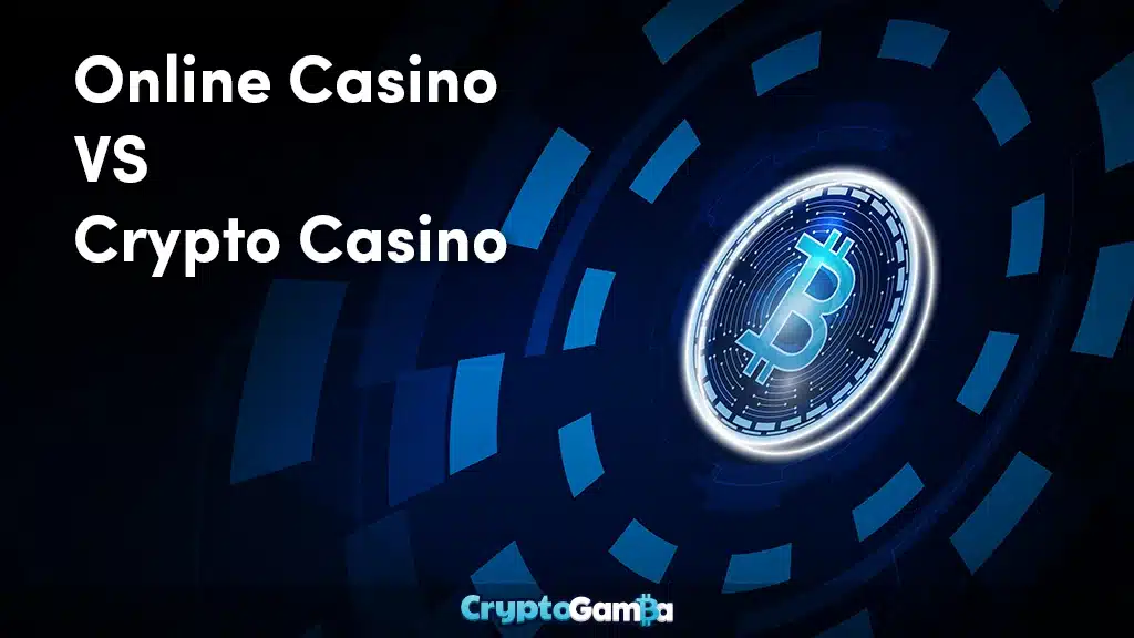 Comparation between traditional online and crypto casinos